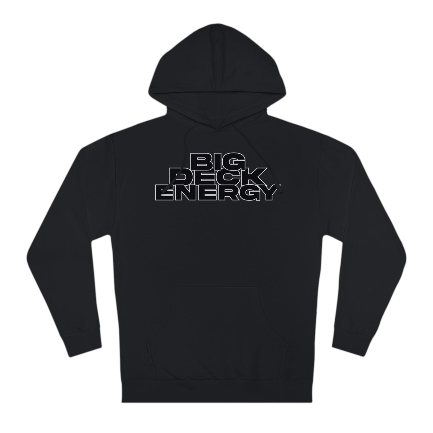 BIG DECK ENERGY Unisex Hooded Sweatshirt