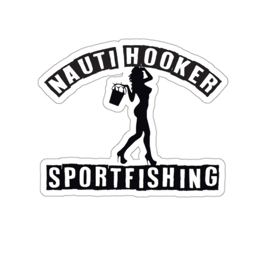 Fishing Die-Cut Stickers - Nauti Hooker Sportfishing