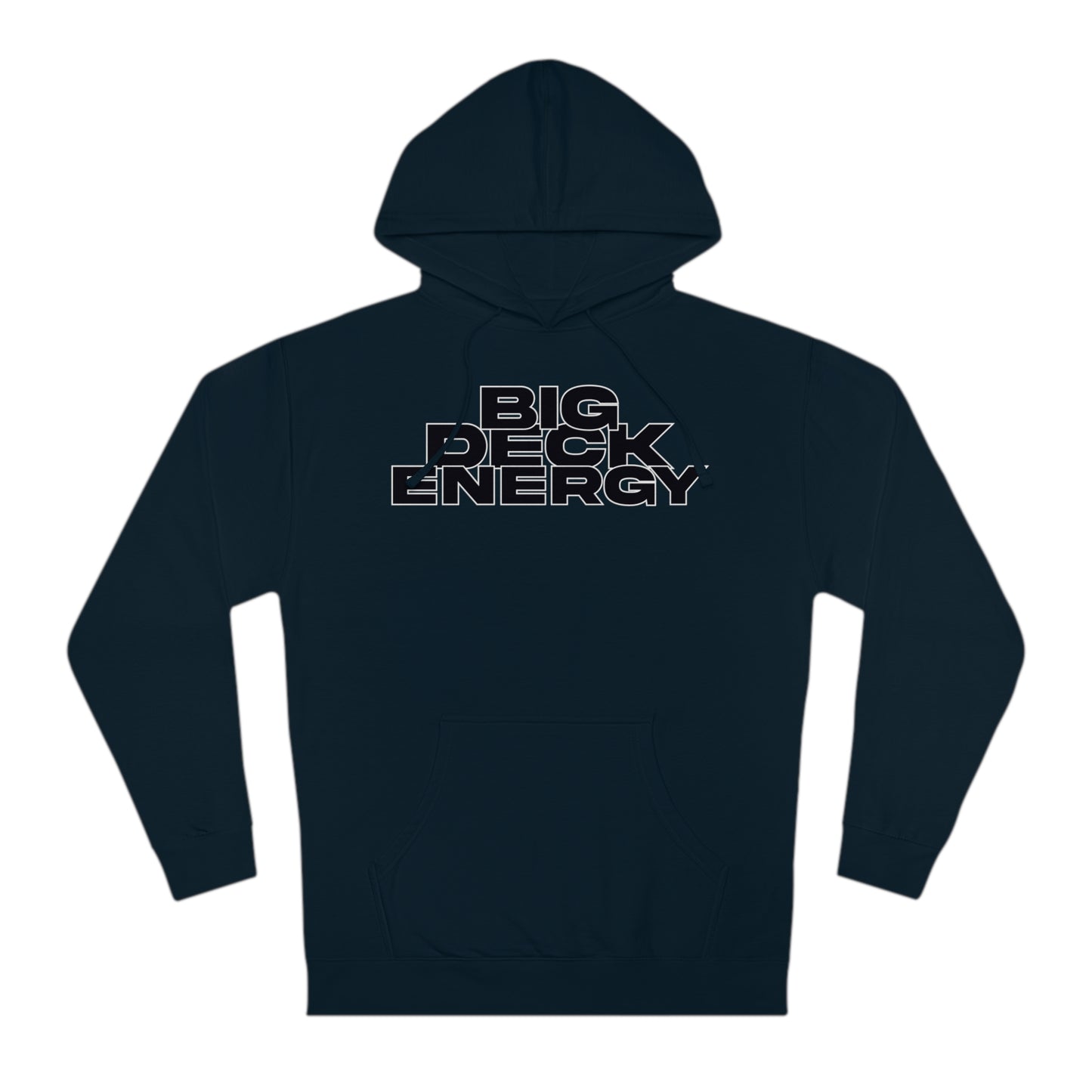 BIG DECK ENERGY Unisex Hooded Sweatshirt