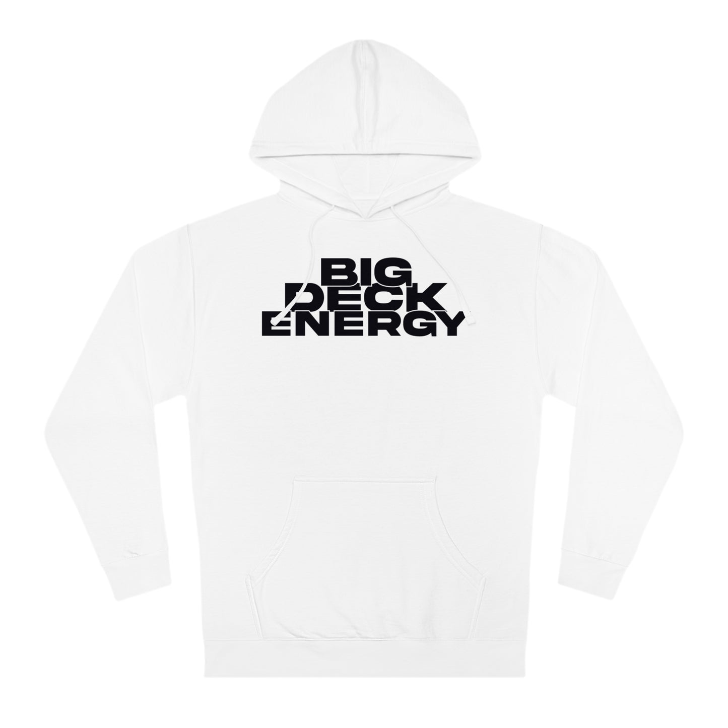 BIG DECK ENERGY Unisex Hooded Sweatshirt