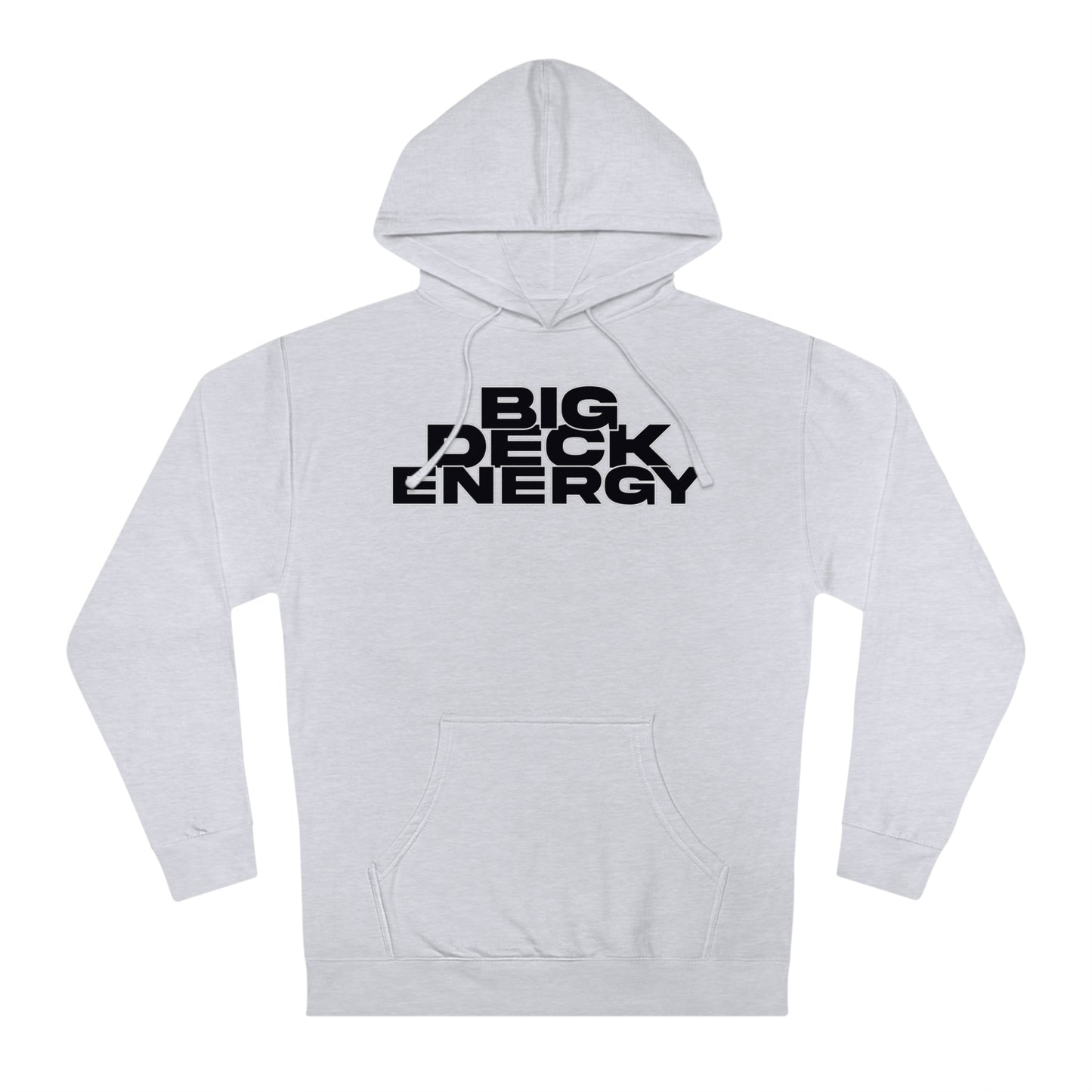 BIG DECK ENERGY Unisex Hooded Sweatshirt