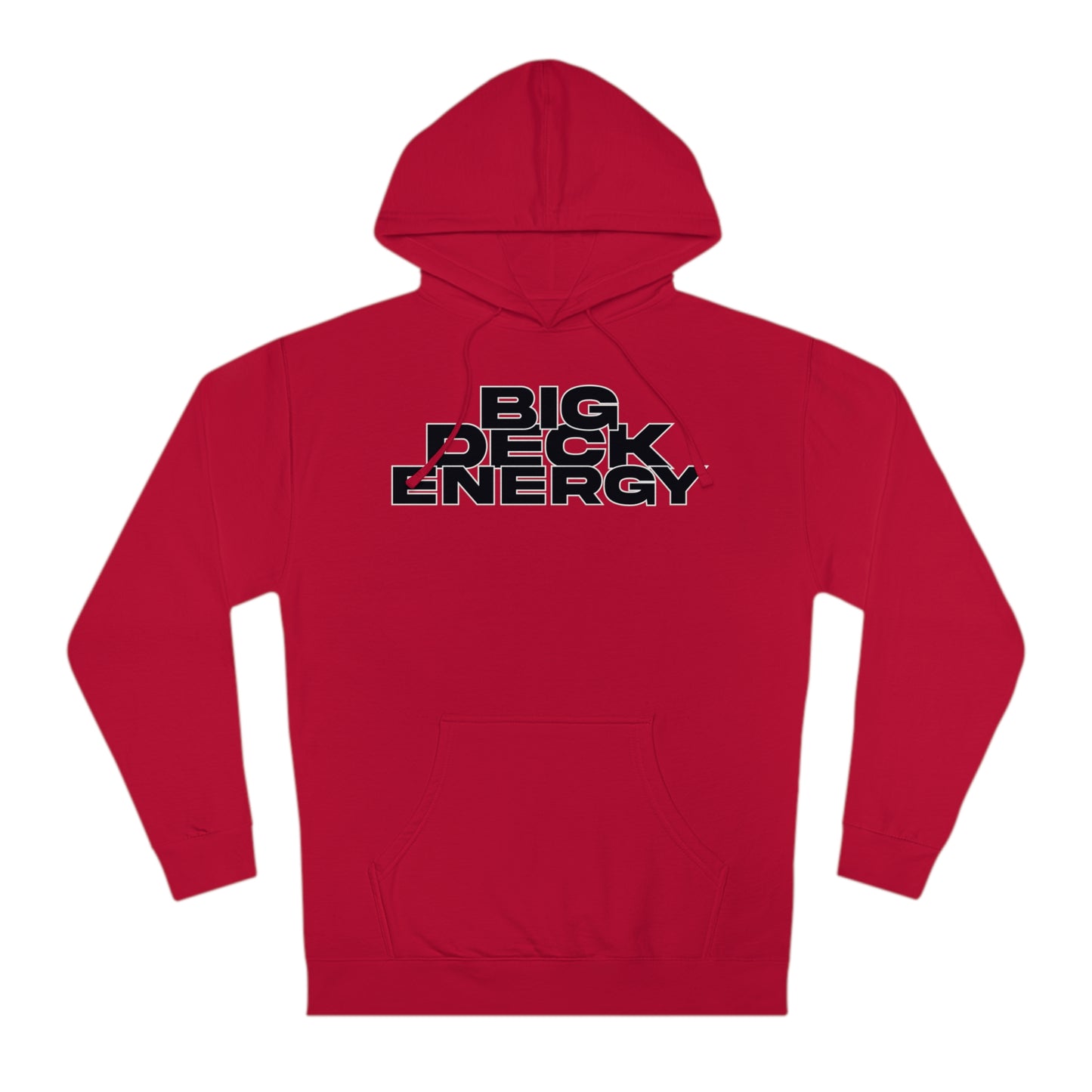 BIG DECK ENERGY Unisex Hooded Sweatshirt